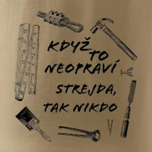 Když to neopraví strejda tak nikdo