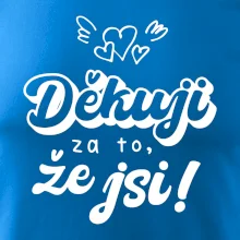 Psací děkuji za to, že jsi