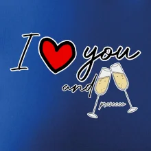 I love you and prosecco