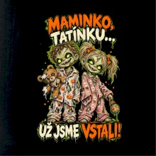 Zombie děti maminko tatínku už jsme vstali