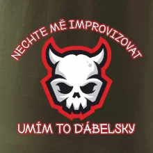 Nechte mě improvizovat, umím to ďábelsky