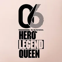 Hero, Legend, King / Queen 2006