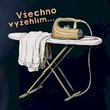 Všechno vyžehlím Všechno vyžehlím