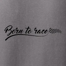 Born to race