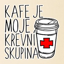Kafe je moje krevní skupina