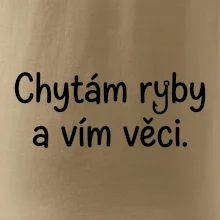 Chytám ryby a vím věci
