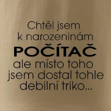 Chtěl jsem dostat k narozeninám počítač