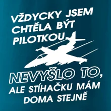 Chtěla jsem být pilotkou stíhačku mám doma