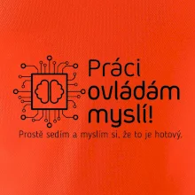 Práci ovládám myslí