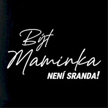 Být maninkou není sranda