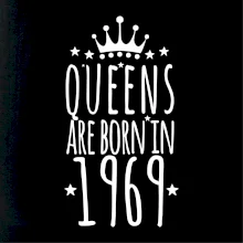 Queens are born in 1969