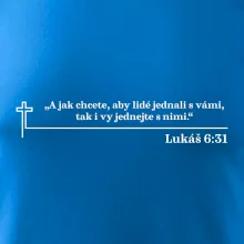 Citáty z bible - Lukáš 6:31