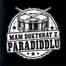 Mám doktorát z paradiddlu - černobílý bubenický odznak