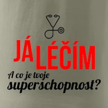 Já léčím - tvoje superschopnost? Rovný nápis