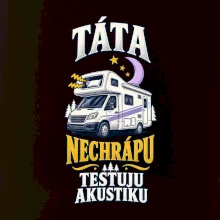 Táta nechrápu testuju akustiku rodinná alkovna