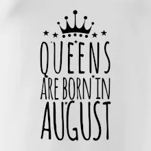 Queens are born in August