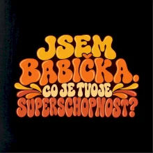 Jsem babička co je tvoje superschopnost retro potisk
