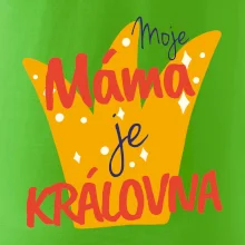 Moje máma je kráílovna