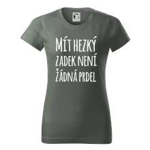 Mít hezký zadek není žádná prdel Mít hezký zadek není žádná prdel
