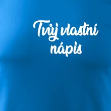 Tvuj vlastní nápis psací - na prsu