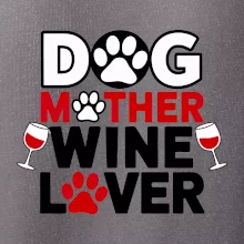 Dog mother wine lover