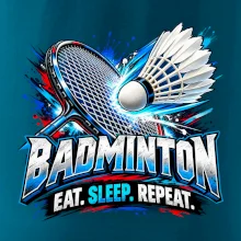 Badmintonová raketa s košíčkem eat sleep repeat