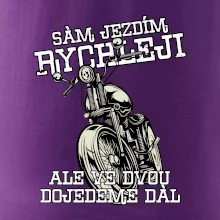 Sám jezdím rychleji, ale ve dvou dojedeme dál