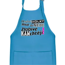 Hodné holky jdou do nebe, zlobivé kam chtějí!