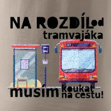 Na rozdíl od tramvajáka musím koukat na cestu