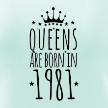 Queens are born in 1981