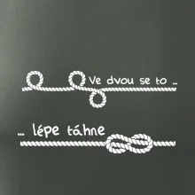 Ve dvou se to lépe táhne