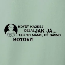 Malíř - kdyby každej dělal jak já, tak to máme už dávno hotový