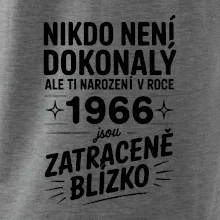 Nikdo není dokonalý ale ti narození v roce 1966 jsou zatraceně blízko