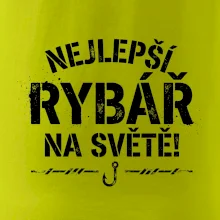 NEJLEPŠÍ RYBÁŘ NA SVĚTĚ!