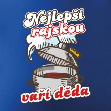 Nejlepší rajskou vaří děda Nejlepší rajskou vaří děda