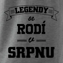 Legendy se rodí v srpnu