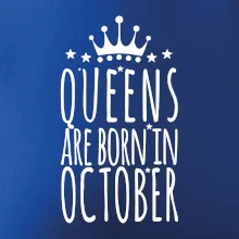 Queens are born in October
