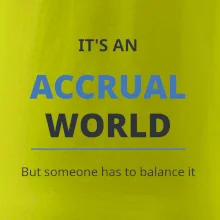 Its an accrual world