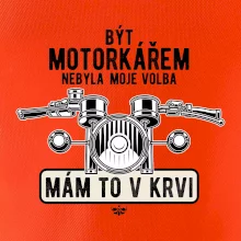 Být motorkářem nebyla moje volba řidítka Být motorkářem nebyla moje volba řidítka