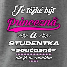 Je těžké být princezna - studentka