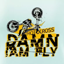 Motocross damn iam fly