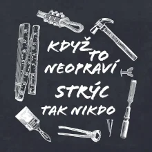 Když to neopraví strýc tak nikdo