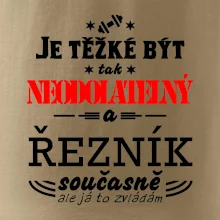 Je těžké být neodolatelný řezník