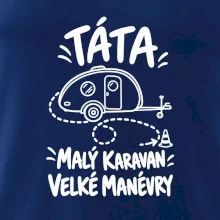 Táta malý karavan velké manévry bílý linkový potisk