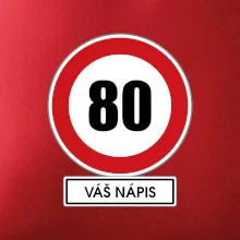 Dopravní značka - rychlost 80 - váš nápis
