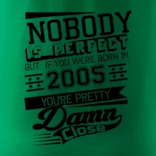 Nobody is perfect - 2005 Nobody is perfect - 2005
