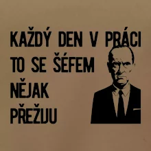 Každý den v práci to se šéfem nějak přežiju