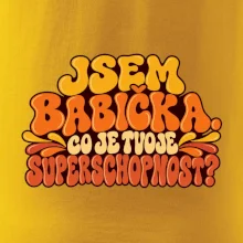 Jsem babička co je tvoje superschopnost retro potisk