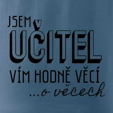 Jsem učitel, vím hodně věcí Jsem učitel, vím hodně věcí
