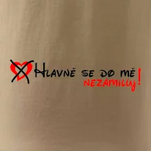 Hlavně se do mě nezamiluj Hlavně se do mě nezamiluj
